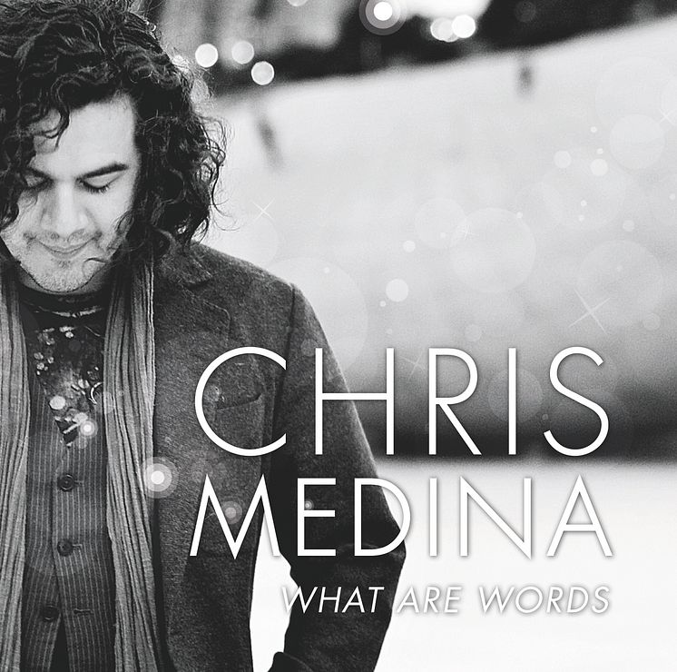 Chris Medina - What Are Words albumomslag