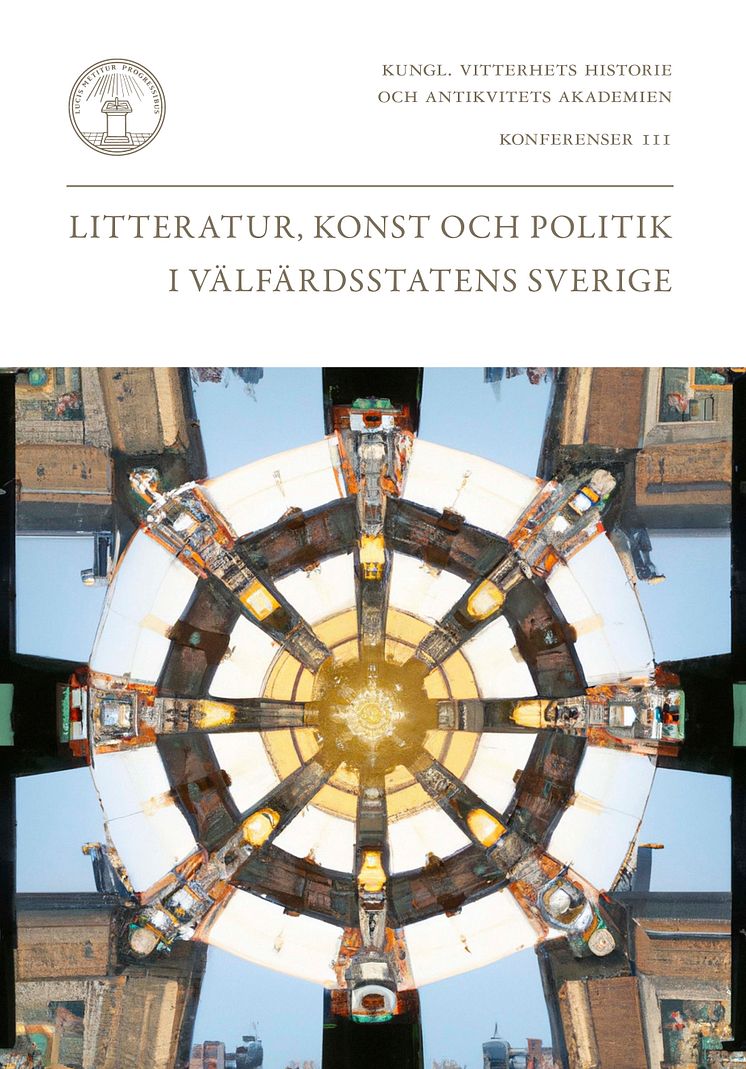 Omslag "Litteratur, konst och politik i välfärdsstatens Sverige"