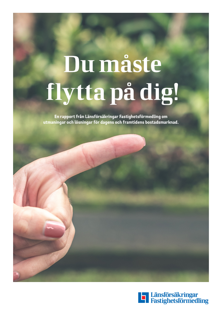 Du måste flytta på dig - Rapport Länsförsäkringar Fastighetsförmedling