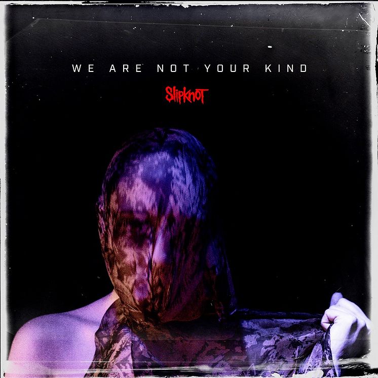 Slipknot - We Are Not Your Kind (artwork)