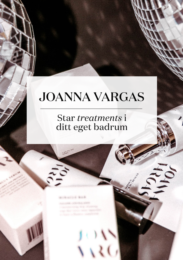 Joanna Vargas - Star treatments i ditt eget badrum