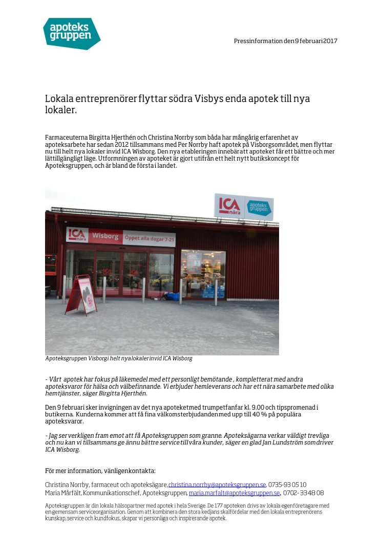 Lokala entreprenörer flyttar södra Visbys enda apotek till nya lokaler.  