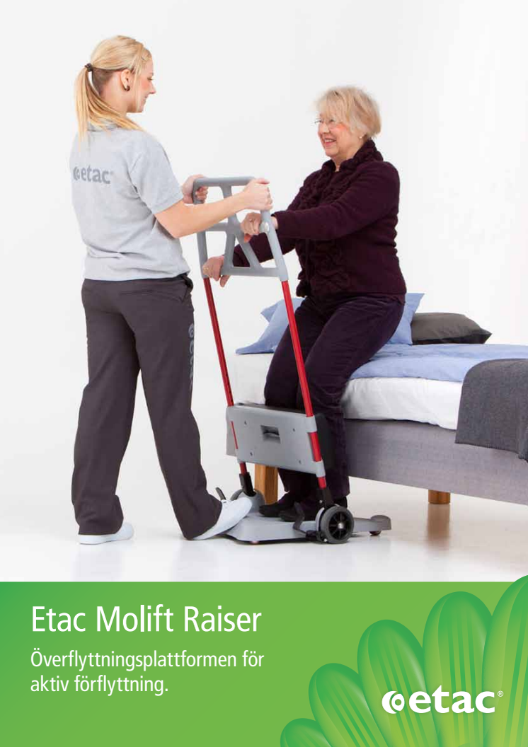 Etac Molift Raiser. Överflyttningsplattformen för aktiv förflyttning.