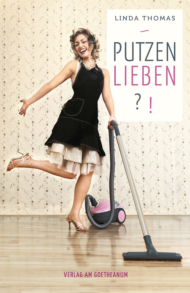 Cover ‹Putzen lieben?!› von Linda Thomas im Verlag am Goetheanum