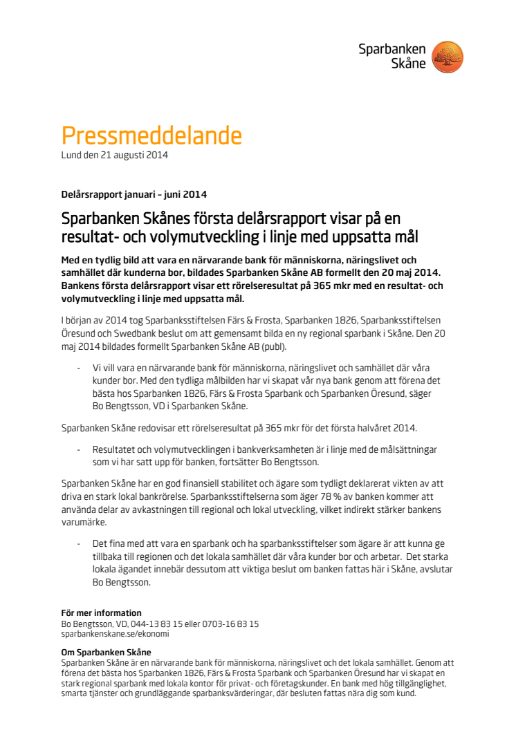 Sparbanken Skånes första delårsrapport visar på en resultat- och volymutveckling i linje med uppsatta mål