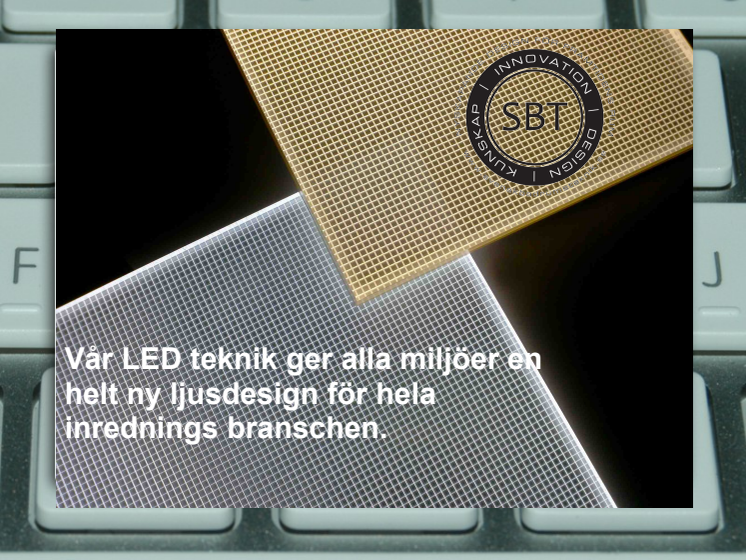 Belysning som skapar rätt miljö är LED paneler som integreras i interiör och möbler