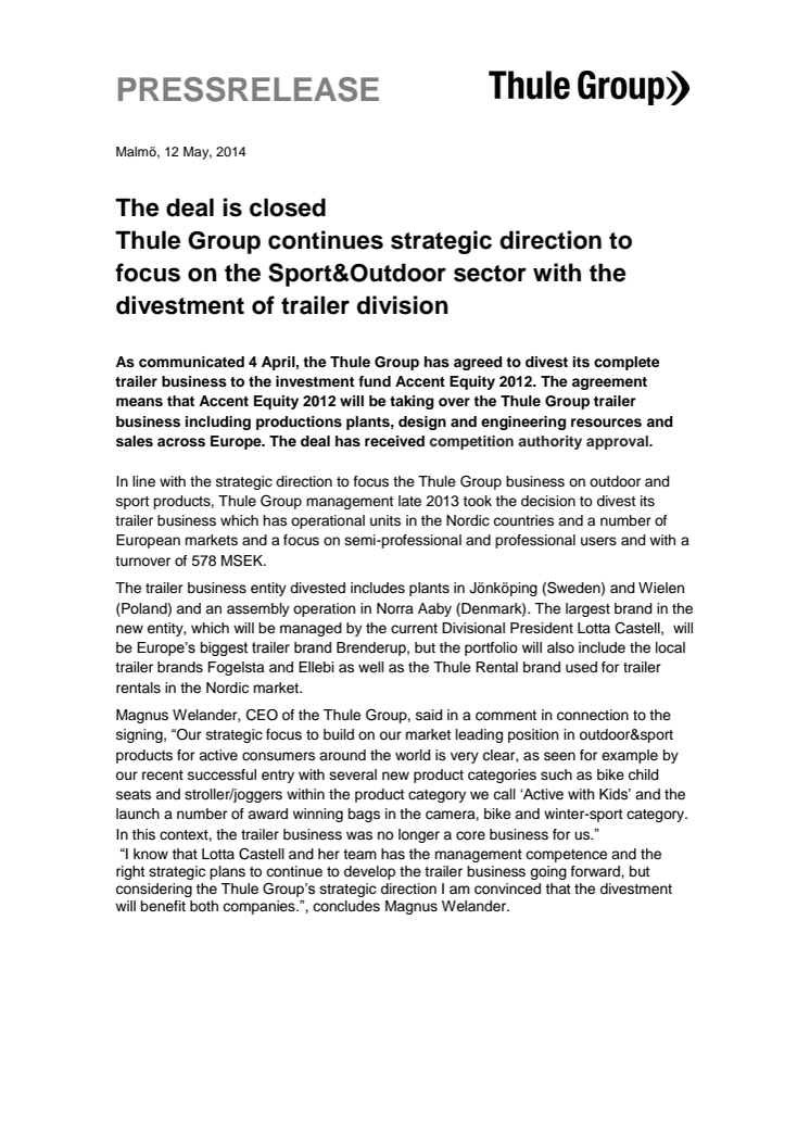 The deal is closed - Thule Group continues strategic direction to focus on the Sport&Outdoor sector with the divestment of trailer division