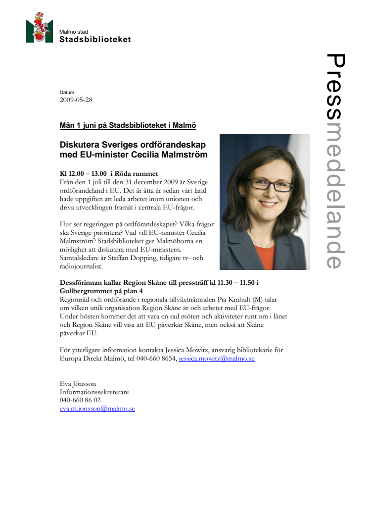 Mån 1 juni på Stadsbiblioteket i Malmö: Diskutera Sveriges ordförandeskap med EU-minister Cecilia Malmström 