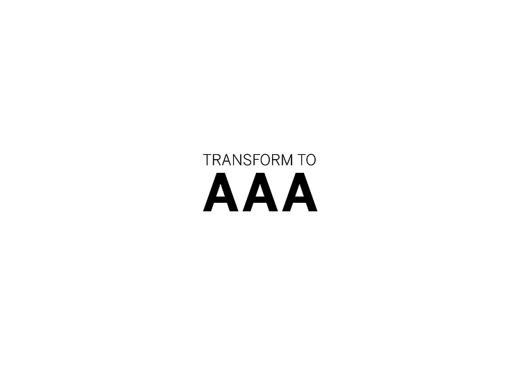 TRANSFORM to AAA