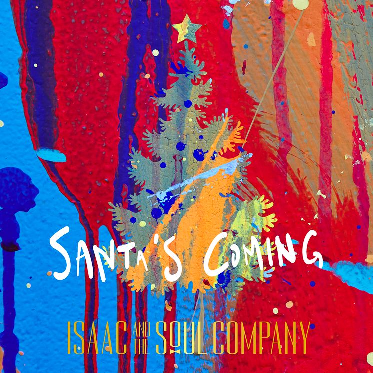Omslag - Isaac and The Soul Company "Santa's Coming"
