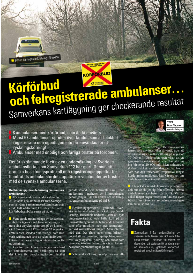 Ambulanser med körförbud, som ändå använts.