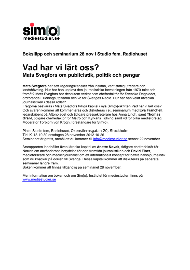 Boksläpp och seminarium 28 nov i Radiohuset: Vad har vi lärt oss? Mats Svegfors om publicistik, politik och pengar