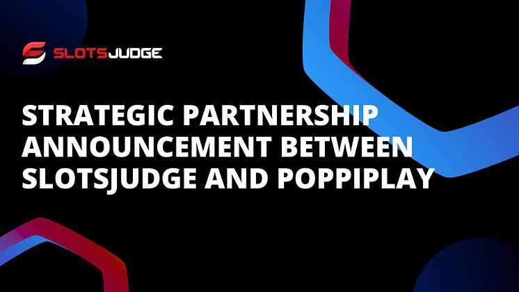Strategic Partnership Announcement Between Slotsjudge and PoppiPlay.jpg