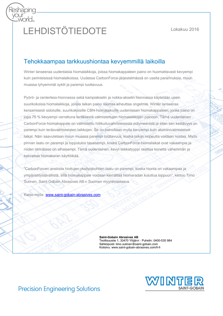 Tehokkaampaa tarkkuushiontaa kevyemmillä laikoilla