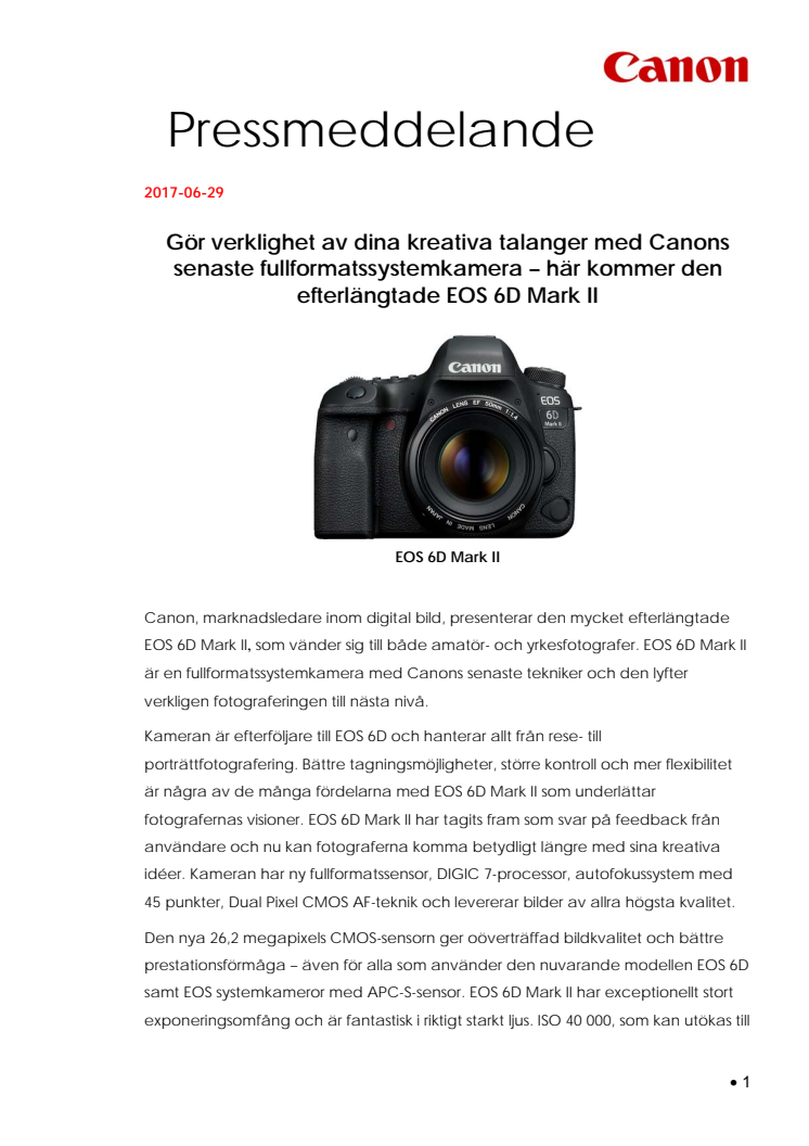 Gör verklighet av dina kreativa talanger med Canons senaste fullformatssystemkamera – här kommer den efterlängtade EOS 6D Mark II