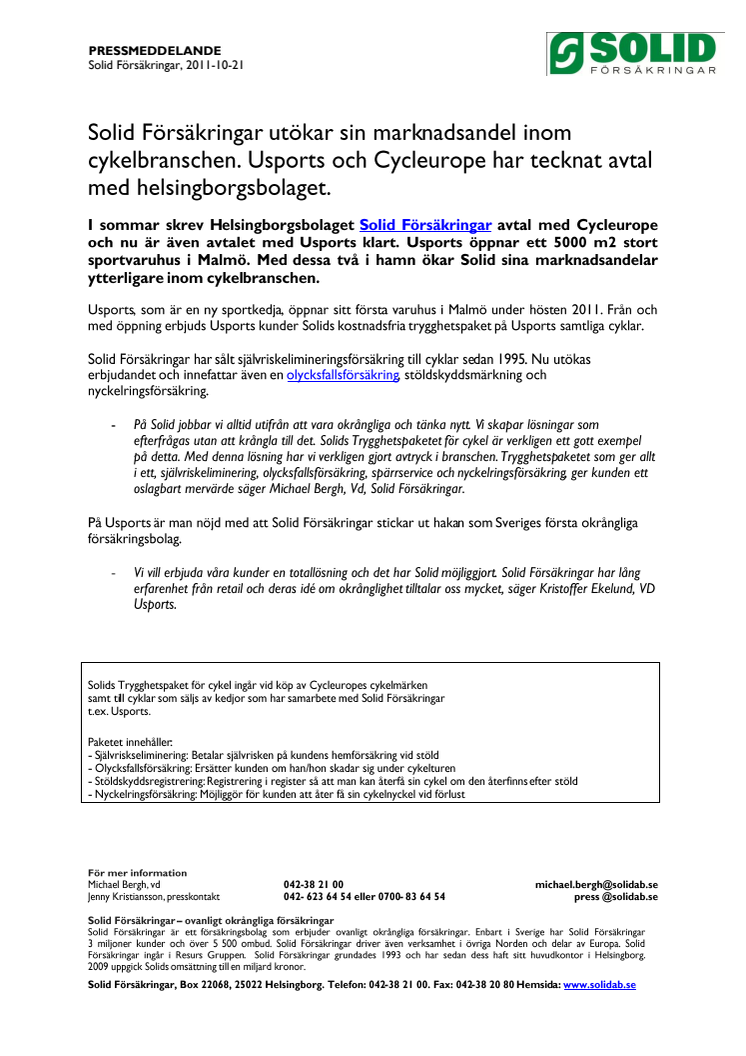 Solid Försäkringar utökar sin marknadsandel inom cykelbranschen. Usports och Cycleurope har tecknat avtal med helsingborgsbolaget.