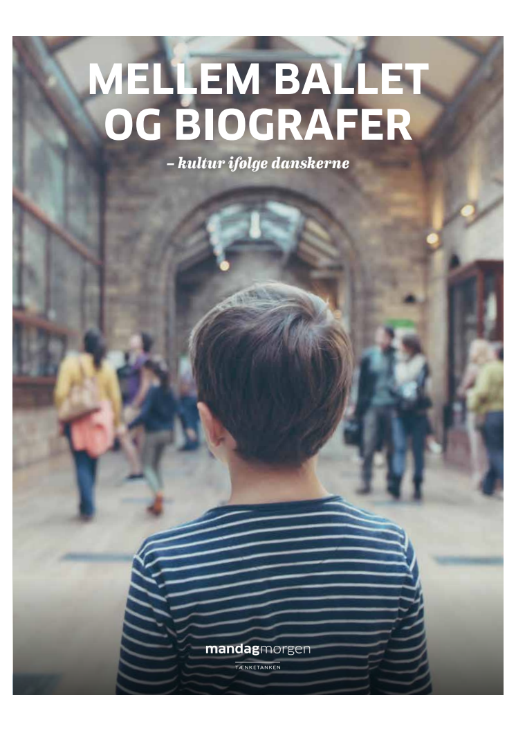 Rapporten ”Mellem ballet og biografer – kultur ifølge danskerne.”