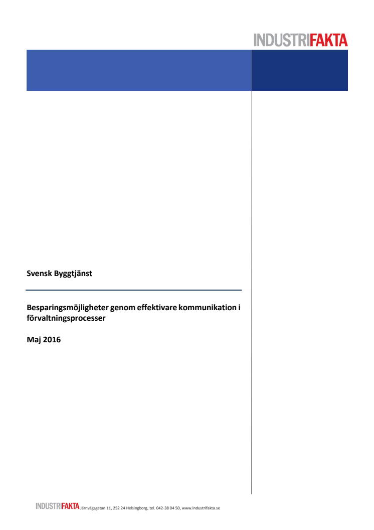 Ta del av hela den nya undersökningen ” Besparingsmöjligheter genom effektivare kommunikation i förvaltningsprocesser”