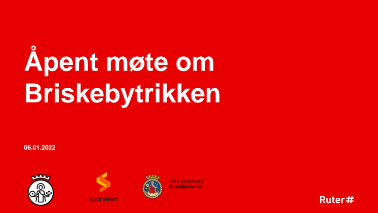 Presentasjon fra åpent møte om Briskebytrikken 06.01.2022