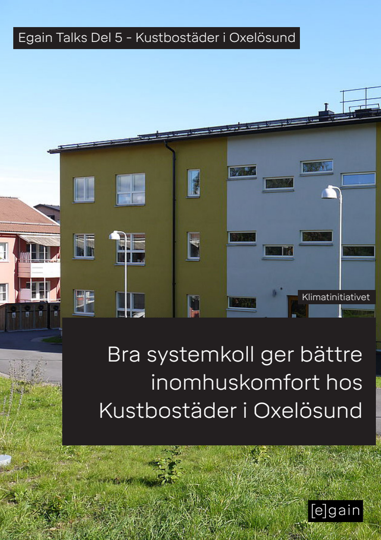 Egain Talks Del 5 - Bra systemkoll ger bättre inomhuskomfort hos Kustbostäder i Oxelösund
