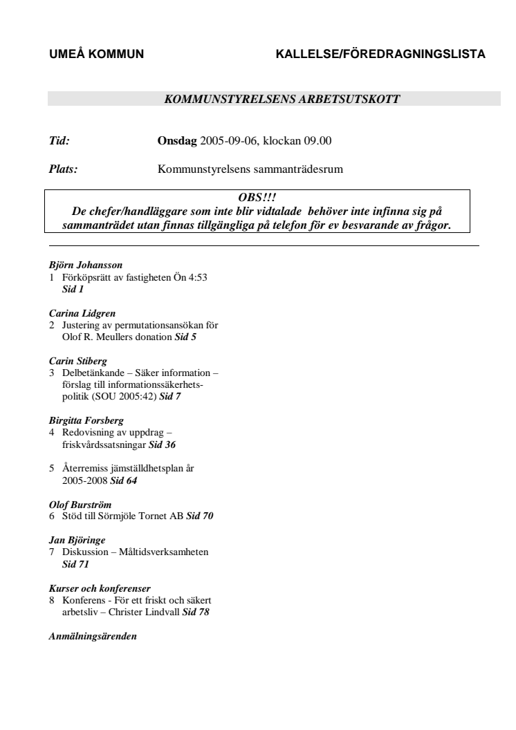 Inbjudan till presskonferens efter au och plu - OBS 14.30!