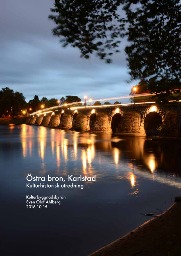 Östra bron, Karlstad - Kulturhistorisk utredning