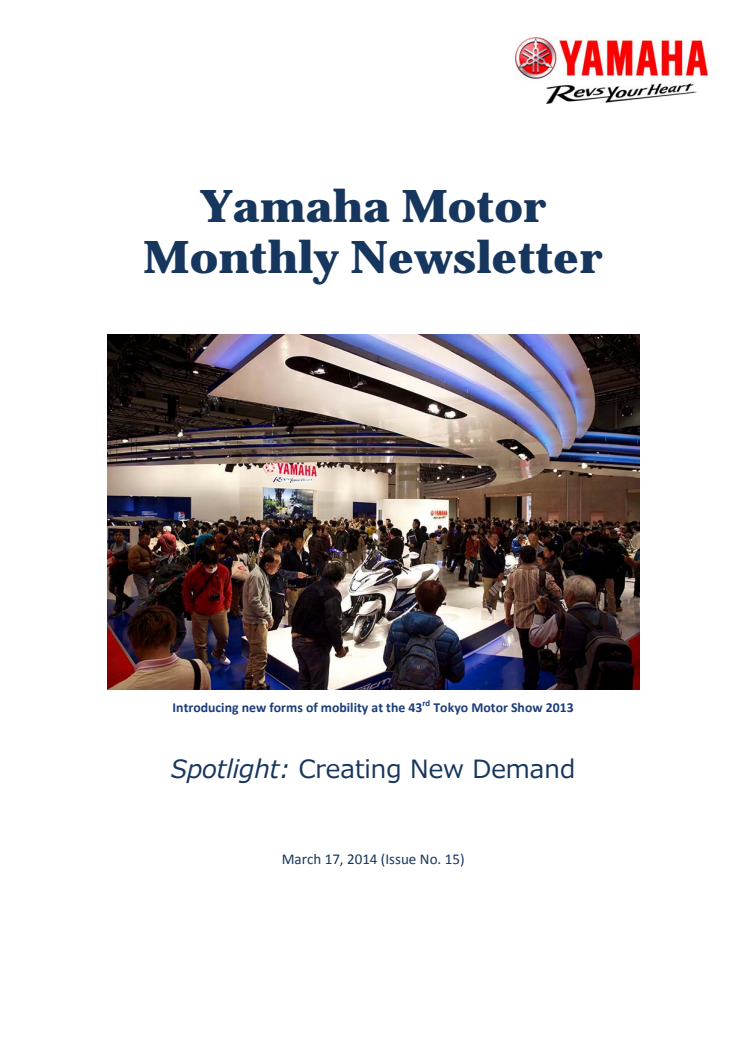 Yamaha Motor Monthly Newsletter No.15( Mar.2014) Creating New Demand