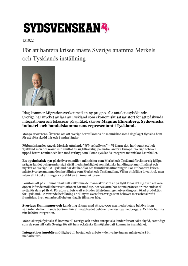 För att hantera krisen måste Sverige anamma Merkels och Tysklands inställning