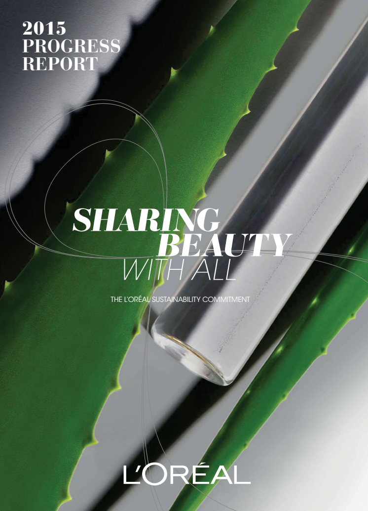 Sharing Beauty With All - L'Oréal koncernens strategi for bæredygtighed - 2015 resultater