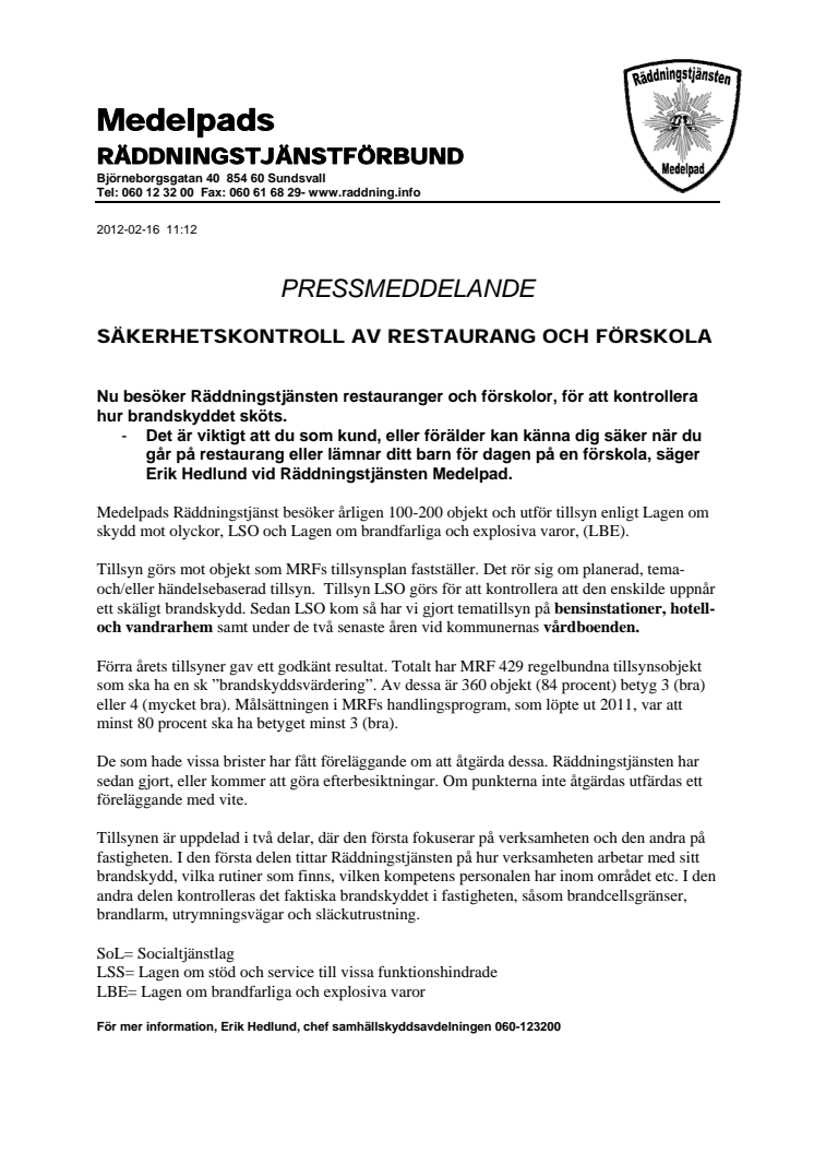 Brandskyddskontroll av restaurang och förskola