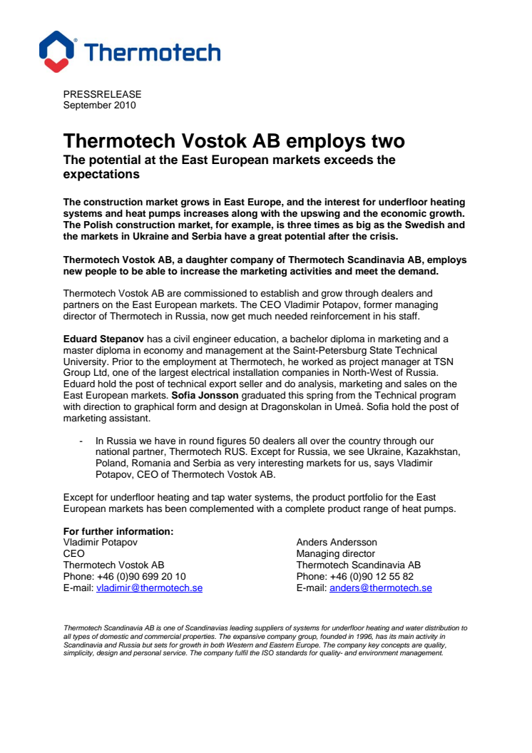 Thermotech Vostok AB employs two - the potential at the East European markets exceeds the expectations 