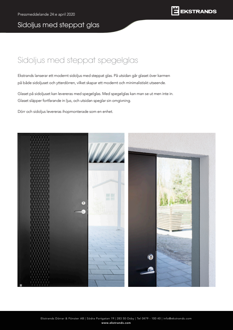 Ekstrands presenterar sidoljus med steppat spegelglas