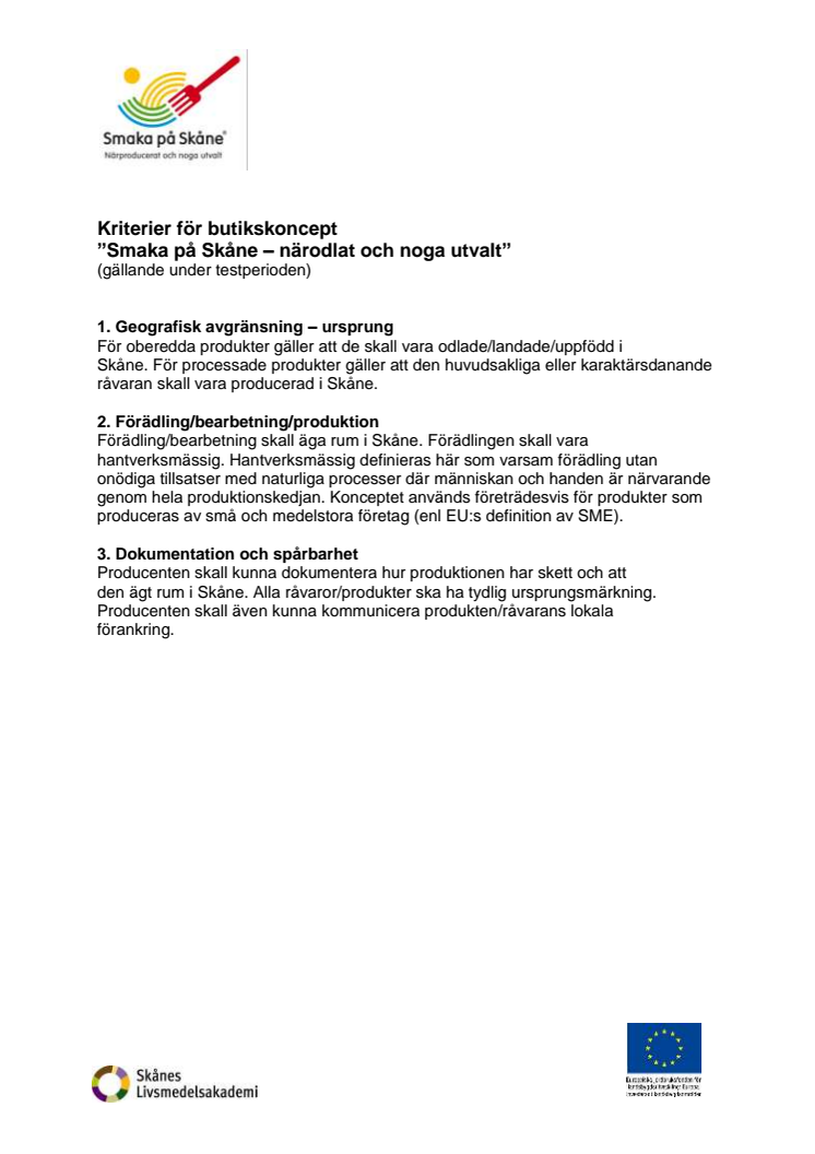 Kriterier för Smaka på Skåne - Närodlat och noga utvalt