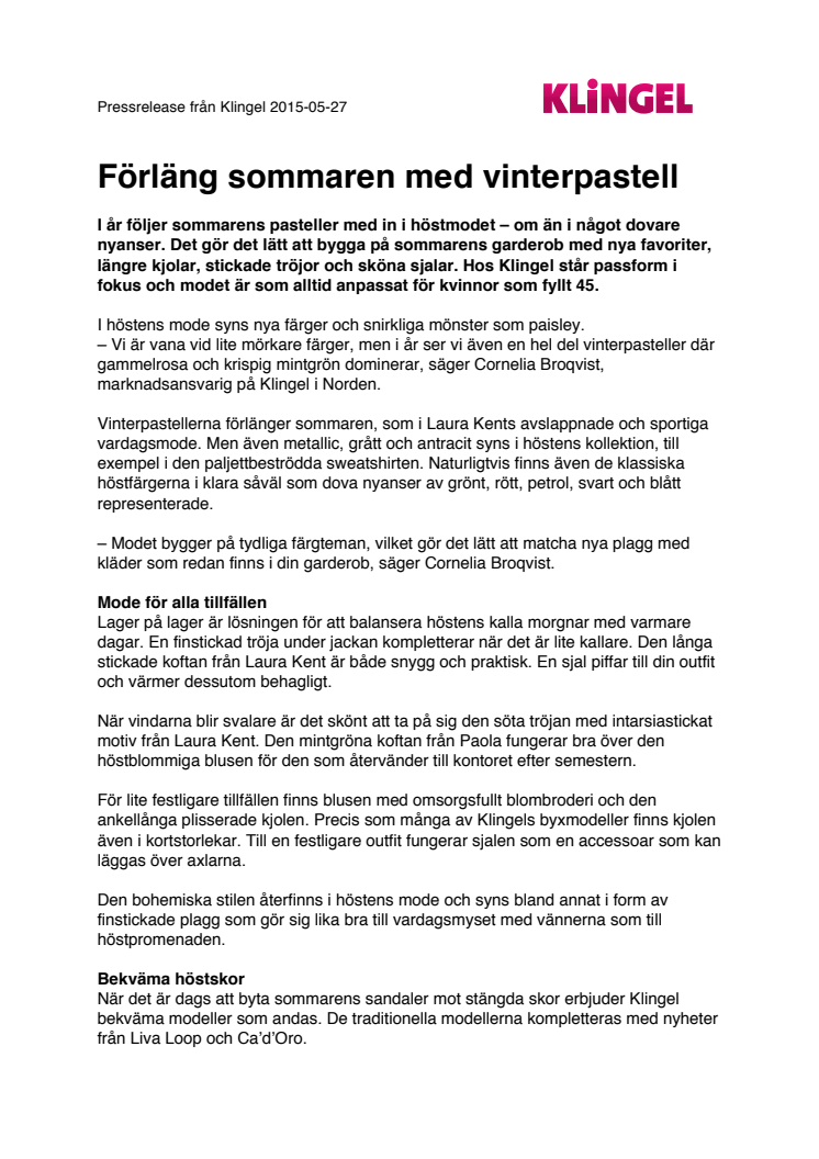 Förläng sommaren med vinterpastell