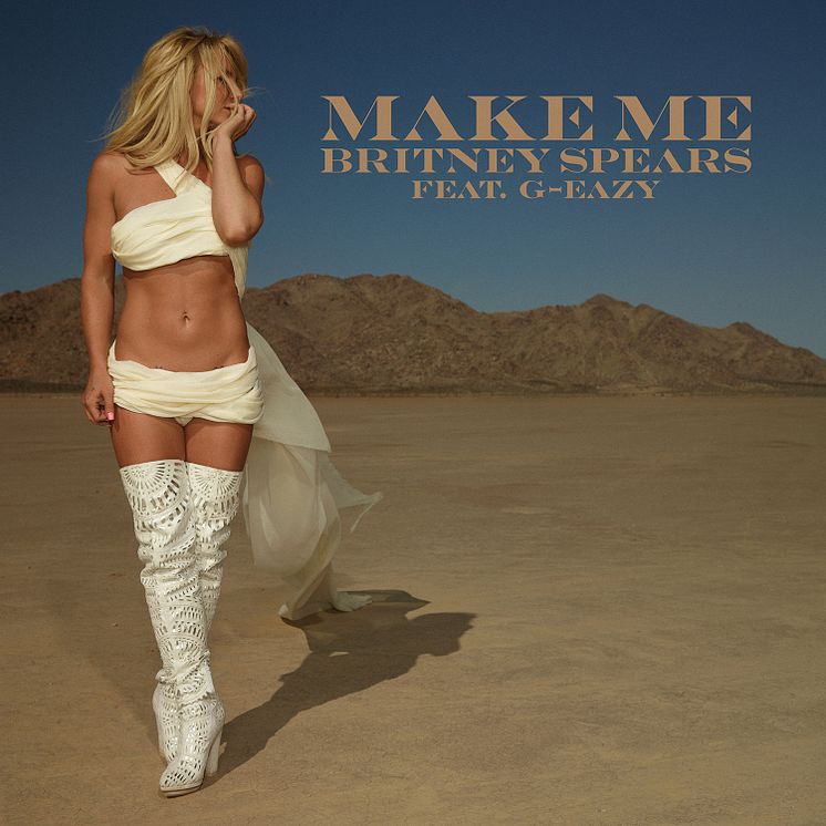 Britney Spears "Make Me..." featuring G-Eazy 