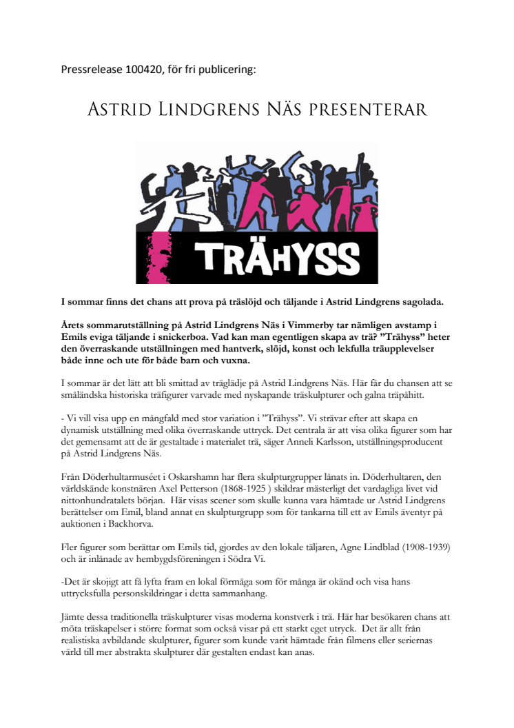 Astrid Lindgrens Näs presenterar Trähyss