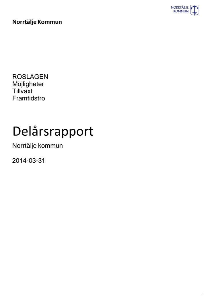 Delårsrapport 1 2014