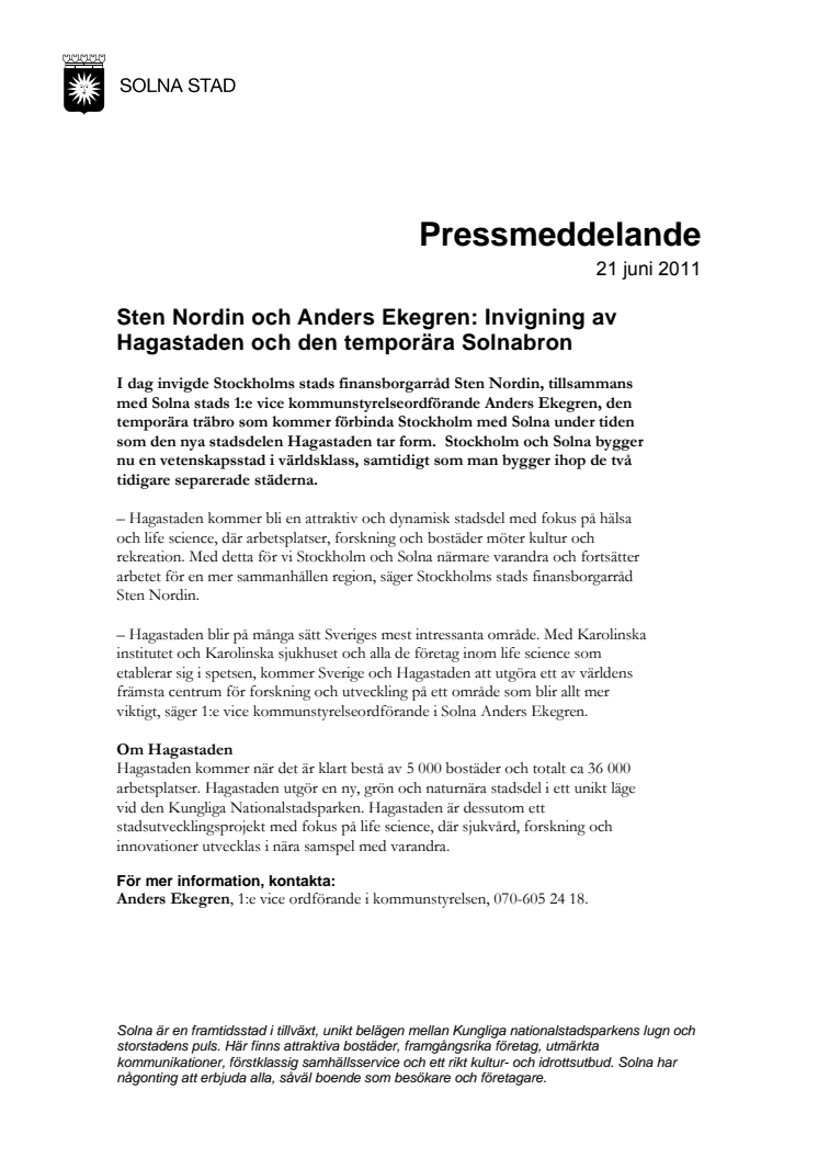 Sten Nordin och Anders Ekegren: Invigning av Hagastaden och den temporära Solnabron