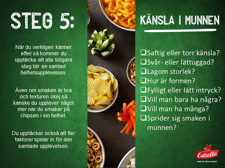 Steg 5 i chipstestarguiden från Estrella