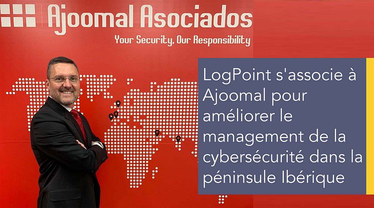 LogPoint s'associe à Ajoomal pour améliorer le management de la cybersécurité dans la péninsule Ibérique