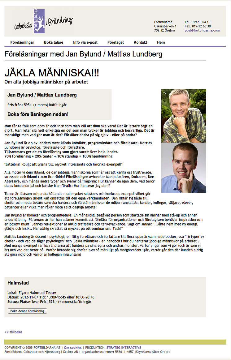 "Jäkla Människa" med Mattias Lundberg och Jan Bylund arrangerat av Fortbildarna