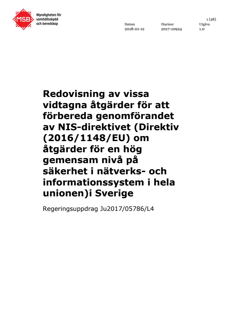 Redovisning av vissa vidtagna åtgärder för att förbereda genomförandet av NIS-direktivet (Direktiv (2016/1148/EU) om åtgärder för en hög gemensam nivå på säkerhet i nätverks- och informationssystem i hela unionen)i Sverige