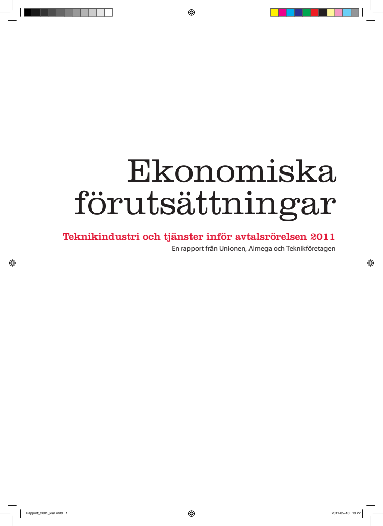 Ekonomiska förutsättningar inför avtalsrörelsen 2011