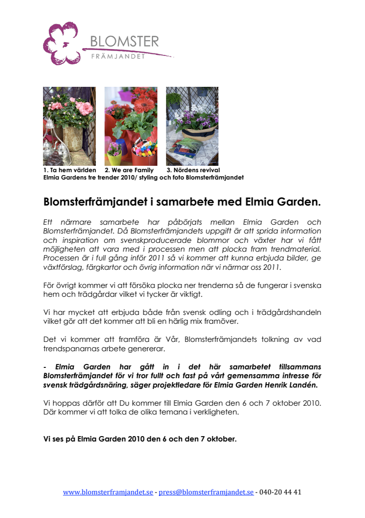 Blomsterfrämjandet i samarbete med Elmia Garden.