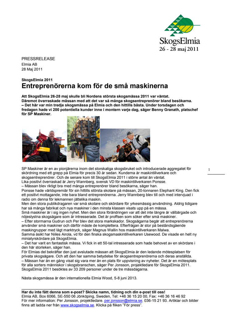 Entreprenörerna kom för de små maskinerna - SkogsElmia 2011