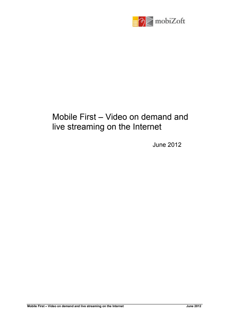 Mobile First - Video on demand and live streaming on the Internet