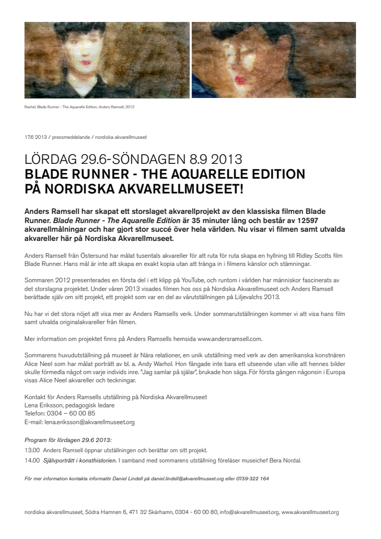 29.6-8.9 2013 BLADE RUNNER - THE AQUARELLE EDITION PÅ NORDISKA AKVARELLMUSEET!