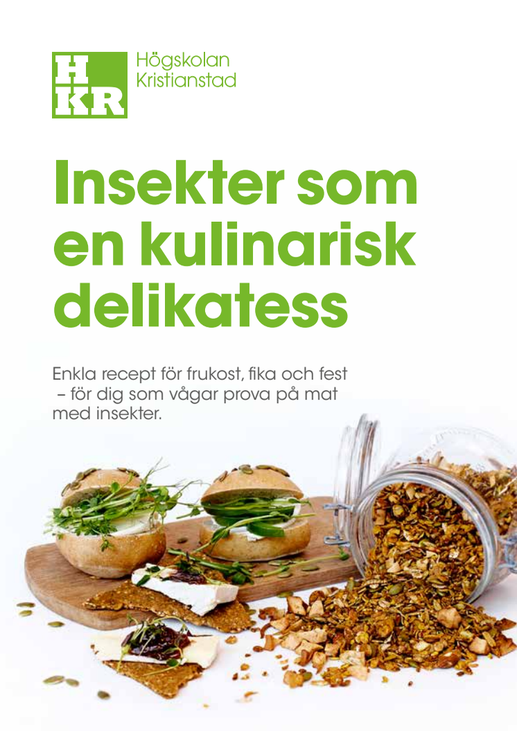 Insekter som en kulinarisk delikatess - Högskolan Kristianstad