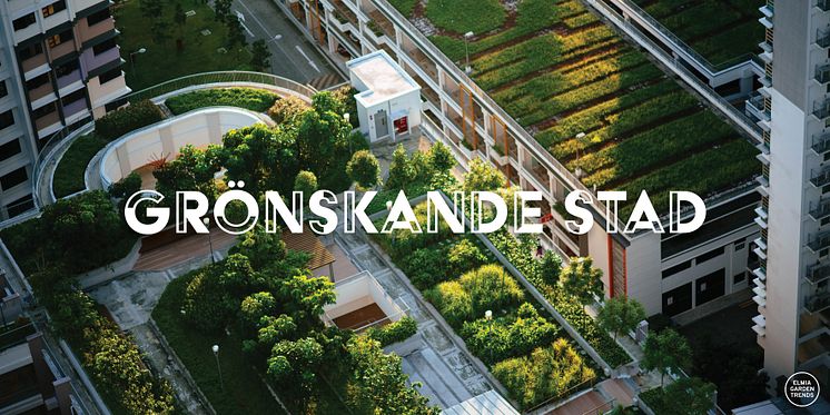 Elmia Garden Trends 2022 | Grönskande stad