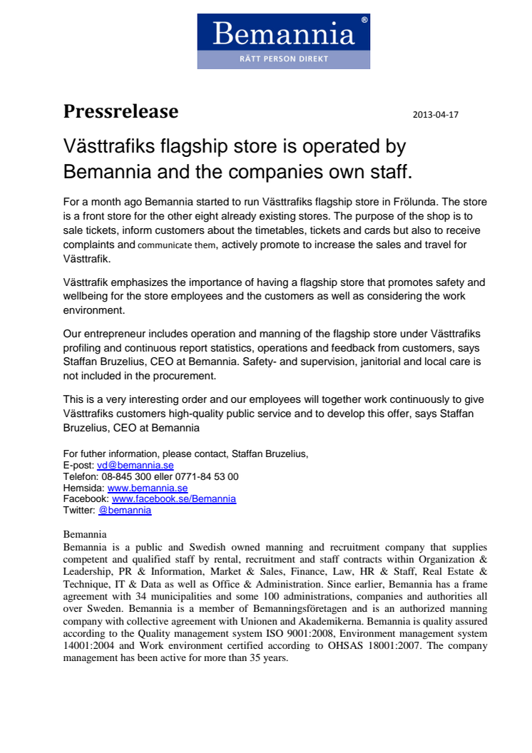 Västtrafiks flagship store is operated by Bemannia and the companies own staff